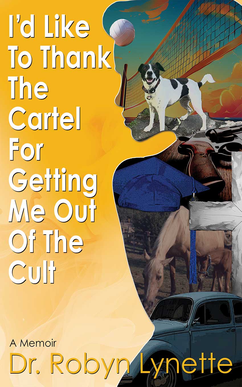 The-Ultimate-Guide-to-Handling-Every-Disagreement-Every-Time I’d Like to Thank the Cartel for Getting Me Out of the Cult by Dr Robyn Lynette